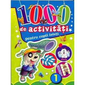 1000 de activitati pentru copii isteti - Vol. 1 | imagine