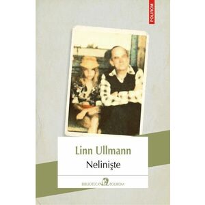 Neliniste/Linn Ullmann imagine