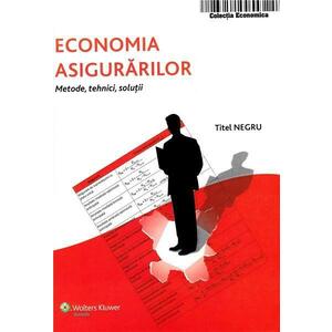 Economia Asigurarilor - Metode, tehnici, solutii | Titel Negru imagine