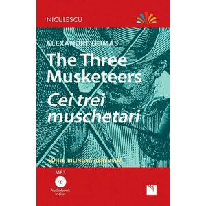 Cei trei muschetari. The three musketeers | Alexandre Dumas imagine