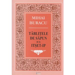 Tablitele De Sapun | Mihai Buracu imagine