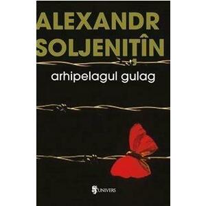 Arhipelagul Gulag. Volumele I-III | Alexandr Soljenitin imagine
