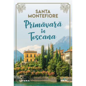 Primavara in Toscana | Santa Montefiore imagine