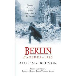 Berlin: Caderea 1945 | Antony Beevor imagine