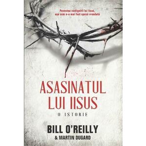 Asasinatul lui Iisus | Bill O'Reilly imagine