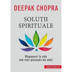 Solutii spirituale | Deepak Chopra imagine