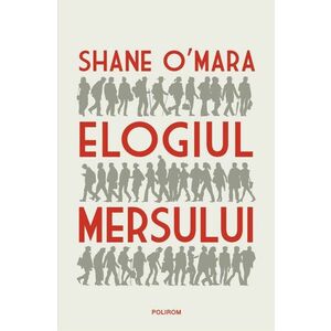 Elogiul mersului - Shane O'Mara imagine