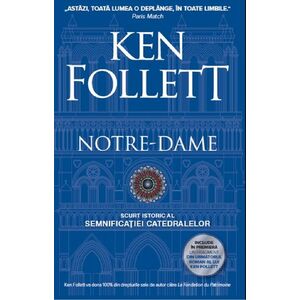 Notre-Dame. Scurt istoric al semnificatiei catedralelor - Ken Follett imagine