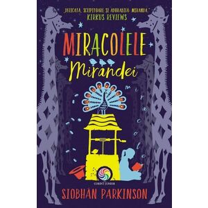 Miracolele Mirandei | Siobhan Parkinson imagine
