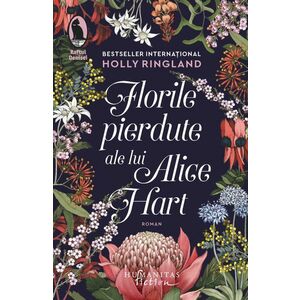 Florile pierdute ale lui Alice Hart | Holly Ringland imagine