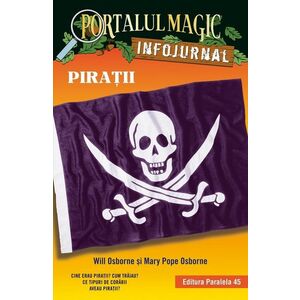 Portalul Magic Infojurnal: Piratii | Will Osborne, Mary Pope Osborne imagine