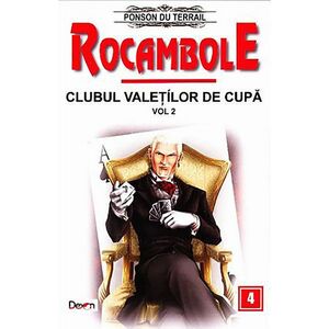 Rocambole: Clubul Valetilor de Cupa. Volumul II | Ponson du Terrail imagine