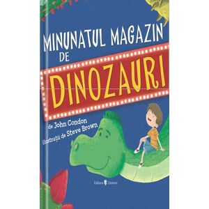Minunatul magazin de dinozauri | John Condon imagine