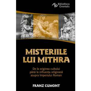 Misteriile lui Mithra | Franz Cumont imagine