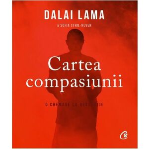 Cartea compasiunii | Dalai Lama, Sofia Stril-Rever imagine