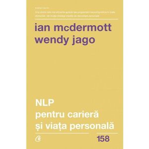 NLP pentru cariera si viata personala | Ian McDermott, Wendy Jago imagine