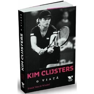 Kim Clijsters. O viata | Frank Van de Winkel imagine
