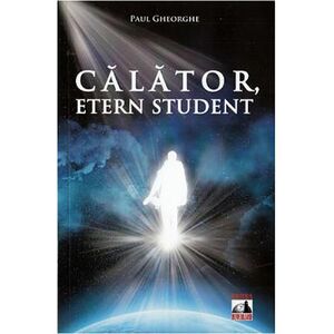 Calator, etern student | Paul Gheorghe imagine