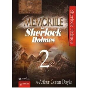 Memoriile lui Sherlock Holmes. Volumul II | Arthur Conan Doyle imagine