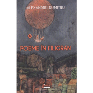 Poeme in filigran | Alexandru Dumitriu imagine