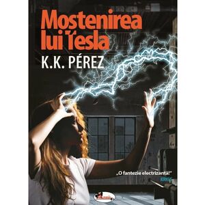 Mostenirea lui Tesla | K.K.Perez imagine