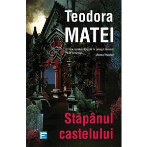 Stapanul castelului | Teodora Matei imagine