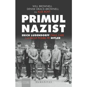 Primul nazist | Will Brownell, Denise Drace-Brownell, Alex Rovt imagine