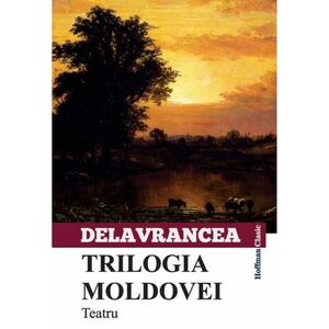 Trilogia Moldovei | Barbu Stefanescu Delavrancea imagine