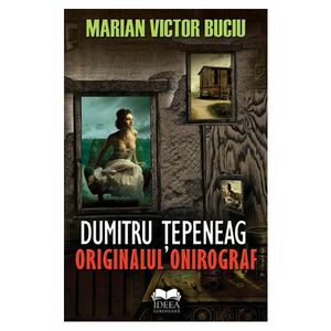 Dumitru Tepeneag - originalul onirograf | Marian Victor Buciu imagine