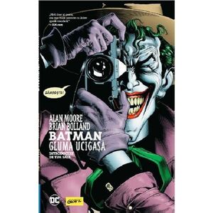 Batman: Gluma ucigasa | Alan Moore imagine