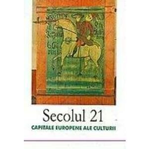 Revista Secolul 21: Capitale europene ale culturii | Colectiv imagine