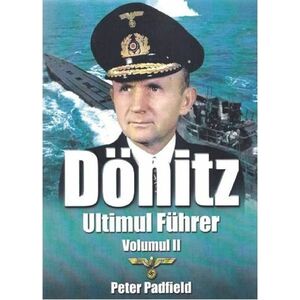 Donitz - Volumul 2 | Peter Padfield imagine