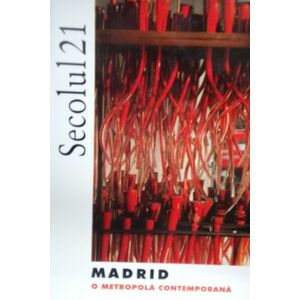 Secolul 21 - Madrid, o metropola contemporana | imagine