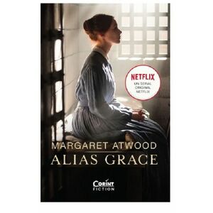 Alias Grace - Margaret Atwood imagine