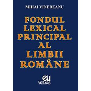 Fondul lexical principal al limbii romane | Mihai Vinereanu imagine