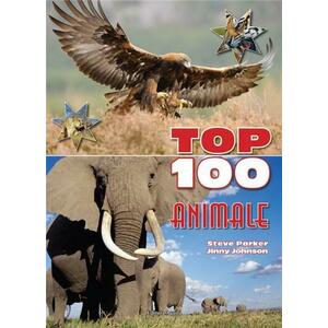 Top 100 animale | Steve Parker, Jinny Johnson imagine