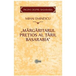 Margaritarul pretios al tarii, Basarabia | Mihai Eminescu imagine