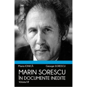 Marin Sorescu in documente inedite. Volumul III | Maria Ionica, George Sorescu imagine