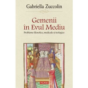 Gemenii in Evul Mediu - Gabriella Zuccolin imagine