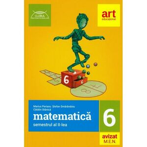 Matematica pentru clasa a VI-a. Semestrul al II-lea | Stefan Smarandoiu, Dumitru Savulescu, Iohana Gheorghe, Marius Perianu imagine