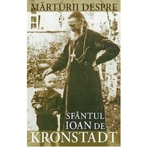 Marturii despre Sfantul Ioan de Kronstadt | imagine
