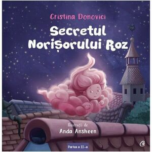 Secretul norisorului roz - Cristina Donovici imagine