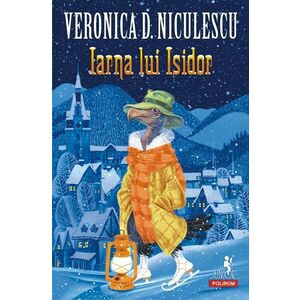 Iarna lui Isidor | Veronica D. Niculescu imagine