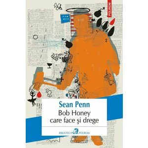 Bob Honey care face si drege | Sean Penn imagine