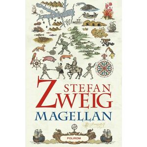 Magellan. Omul si fapta sa | Stefan Zweig imagine