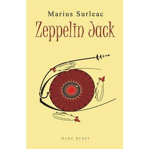 Zeppelin Jack | Marius Surleac imagine
