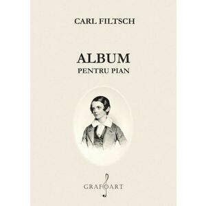 Album pentru pian | Carl Filtsch imagine