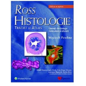 Ross Histologie. Tratat si atlas | Michael Ross, Wojciech Pawlina, Mihail Hinescu, Angela Borda imagine