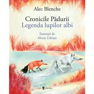 Legenda lupilor albi | Alec Blenche imagine