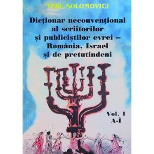 Dictionar neconventional al scriitorilor si publicistilor evrei - 2 volume | Tesu Solomovici imagine